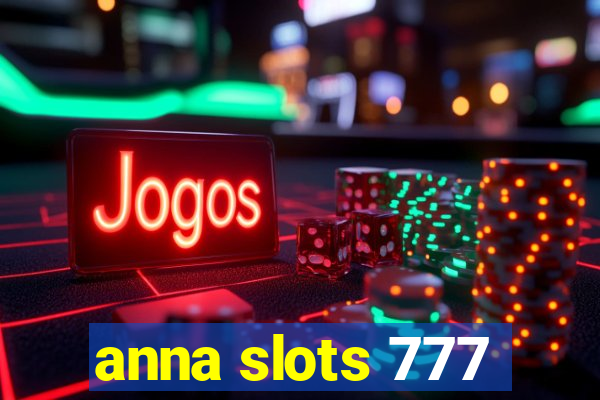 anna slots 777